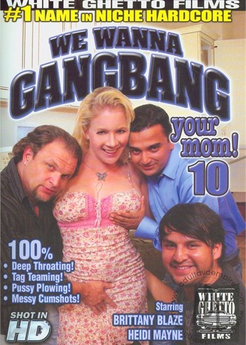 We Wanna Gangbang Your Mom 10 cover