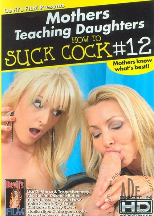 Mothers Teaching Daughters How To Suck Cock 12 cover
