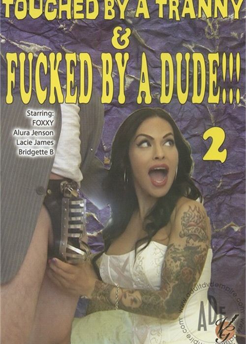 Touched By A Tranny & Fucked By A Dude!!! 2 cover
