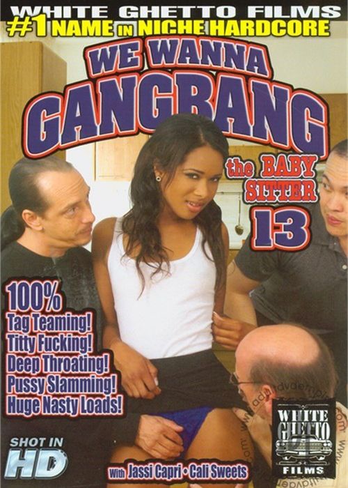 We Wanna Gangbang The Baby Sitter 13 cover