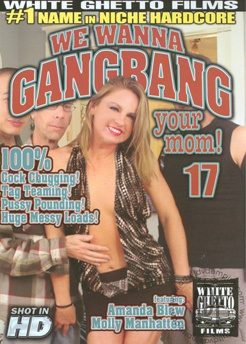 We Wanna Gangbang Your Mom 17 cover