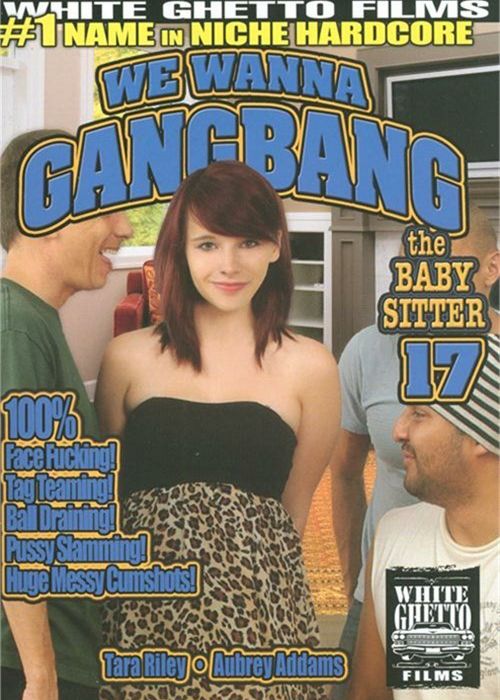 We Wanna Gangbang The Baby Sitter 17 cover