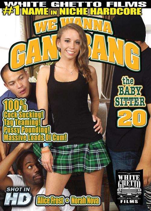 We Wanna Gangbang The Baby Sitter 20 cover
