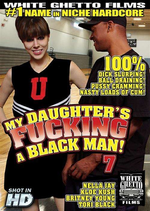 My Daughter's Fucking A Black Man! #7 cover