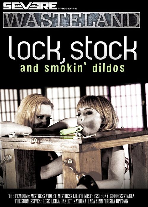 Lock, Stock, & Smoking Dildos cover