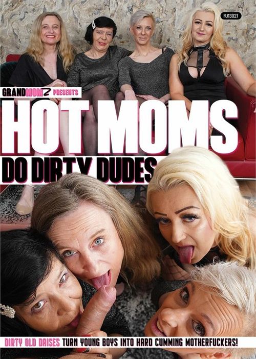 Hot Moms Do Dirty Dudes cover