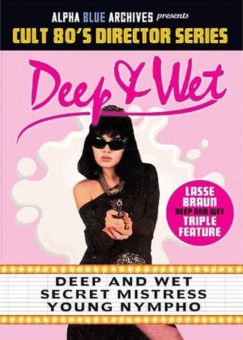 Deep & Wet: Lasse Braun Triple Feature cover