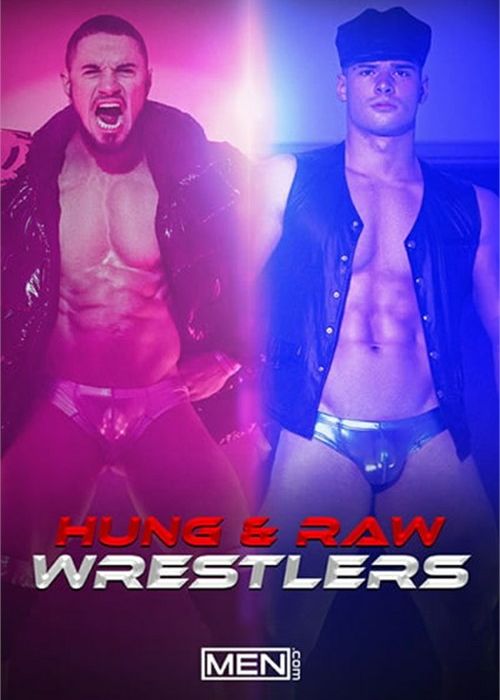 Hung and Raw Wrestlers